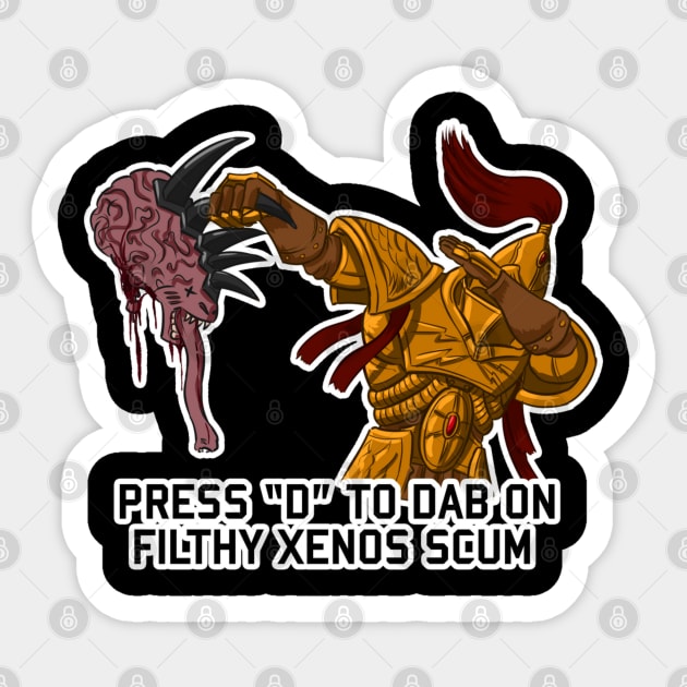 Press "D" To Dab on Xenos Scum Sticker by DungeonDesigns